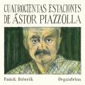 Astor Piazzolla : Cuatrocientas Estaciones. Baborak.