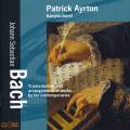Bach : Transcriptions pour clavecin d'uvres de ses contemporains. Ayrton.