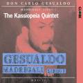 Gesualdo : Madrigaux, Livre I. Kassiopeia Quintet.
