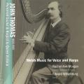 John Thomas : Musique galloise pour voix et harpe. Morgan, Witsenburg.