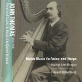 John Thomas : Musique galloise pour voix et harpe. Morgan, Witsenburg.