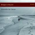 Bridges to Beyond : uvres pour piano. Van Zabner.