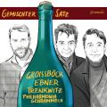 Gemischter Satz. Musique traditionnelle viennoise. Groissbck, Ebner, Wagner-Trenkwitz.