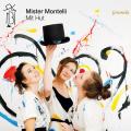 Mit Hut. Œuvres vocales & musique pour flûte, alto et clarinette. Mister Montelli.