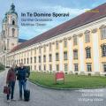 In Te Domine Speravi. Musique pour basse et orgue. Groissbck, Giesen, Horak, Huber, Vladar.