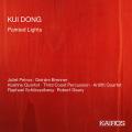Kui Dong : Painted Lights. Petrus, Brenner, Quatuor Arditti, Schlüsselberg, Geary.