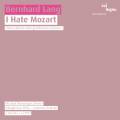 Lang : I hate Mozart. Kalitzke.