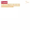 Franui : Brahms Volkslieder.