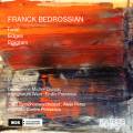 Franck Bedrossian : Twist, Edges, Epigram. Michel-Dansac, Pomarico.