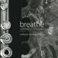 Lodge, Wilson, De Castro-Robinson, OConnell Etc : Breathe - New Notes For Flute From Ireland & Nz