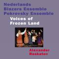 Raskatov : Voices Of Frozen Land