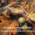 Hymn for fall : Robert Rook Trio Plays T.Winther Andersen