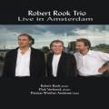 Robert Rook Trio : Live in Amsterdam